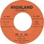 1011 - Rosie & The Originals - Give Me Love - Highland (Orange)
